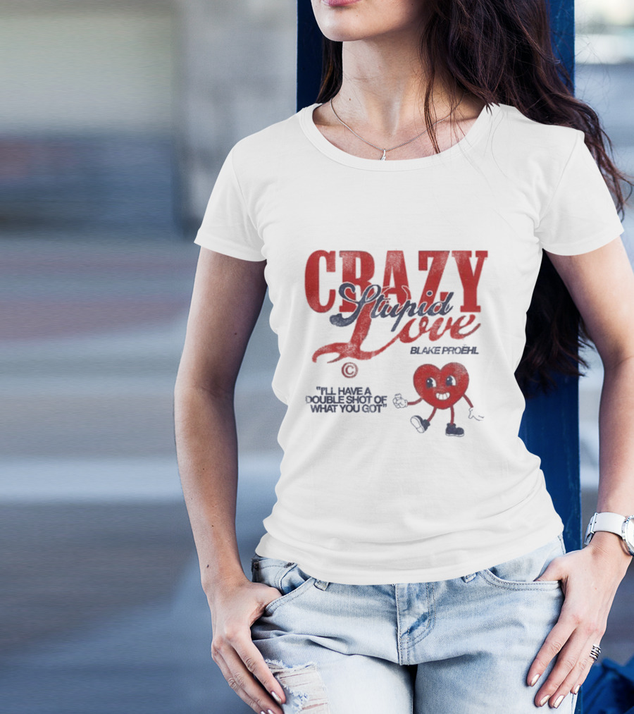Blake Proehl Crazy Stupid Love Heart Character I'll Have A Double Shot Of What You Got T-Shirt
