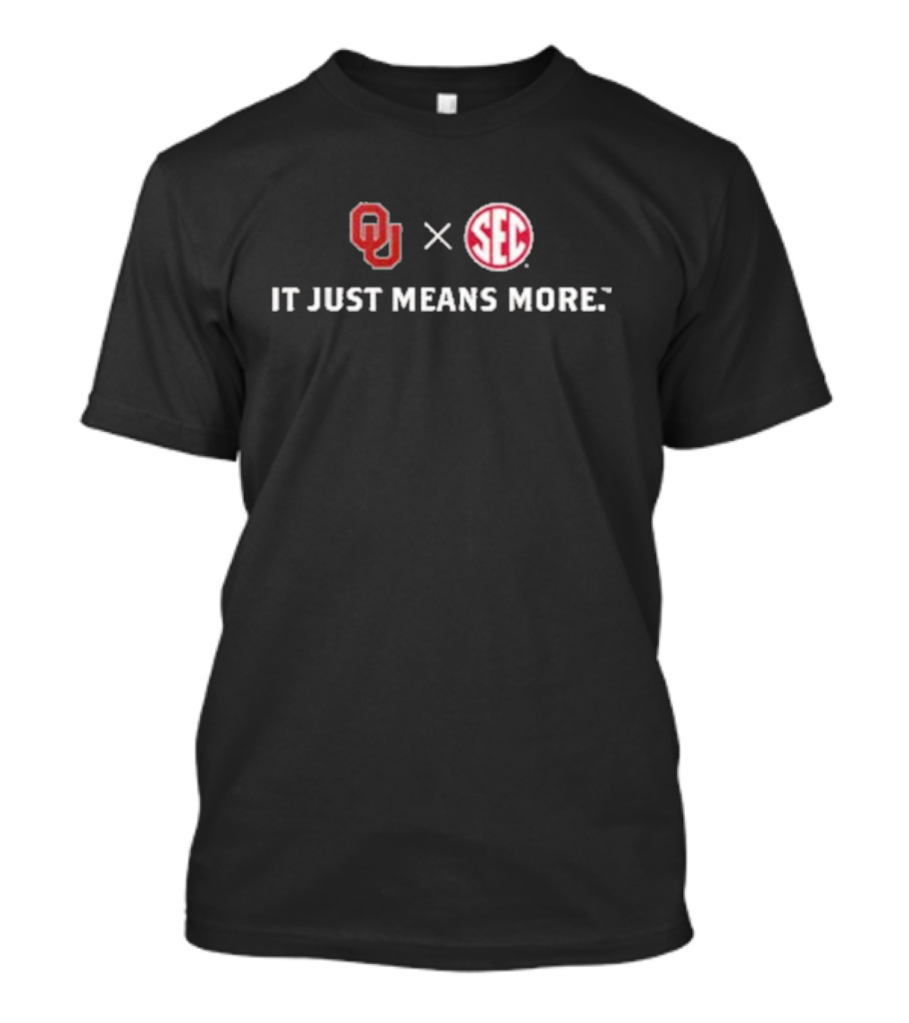 Oklahoma OU SEC It Just Means More T-Shirt