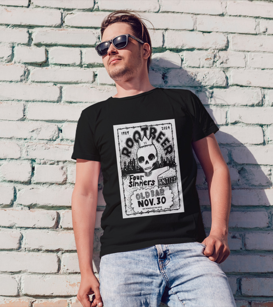 Root Beer 1989-2024 Four Sinners Classic Hard-Out Rock The Antics Old Bar Nov 30 Fitzroy VIC Tour T-Shirt