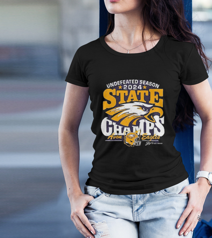 Undefeated Season 2024 State Champs Avon Eagles T-Shirt