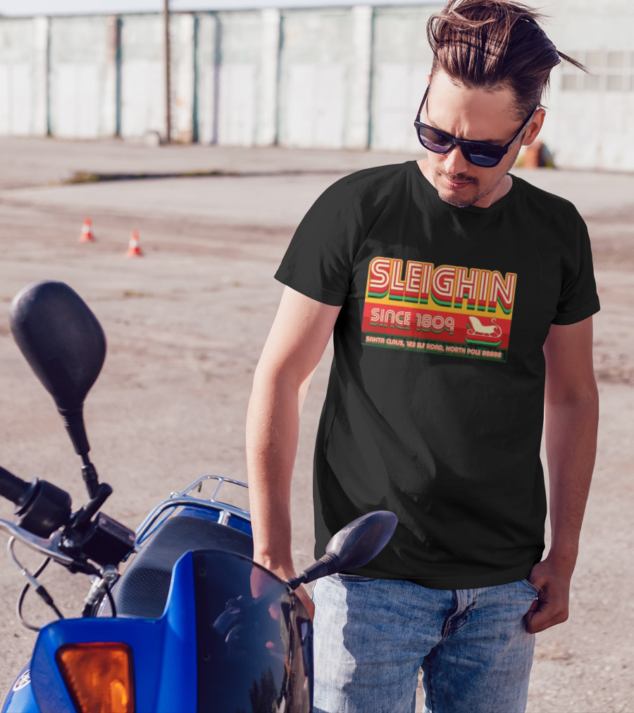 Sleighin Since 1809 Santa Claus 123 Elf Road North Pole 88888 T-Shirt