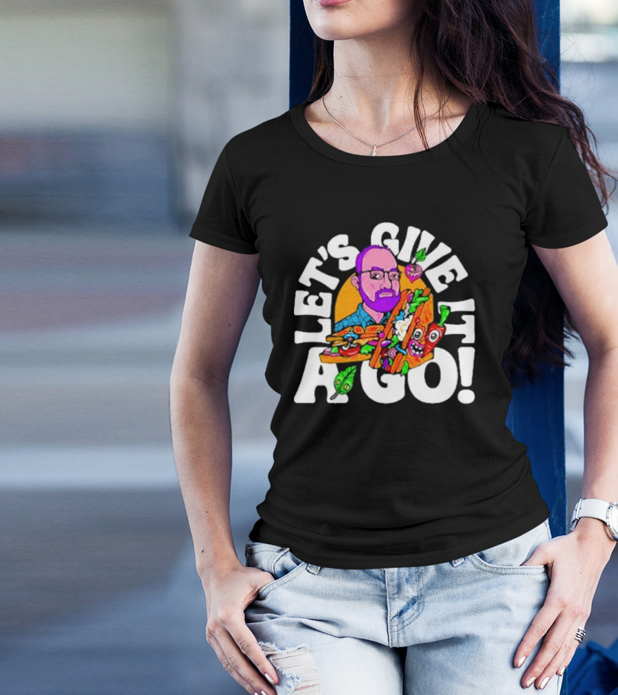 Let's Give It A Go Sandwich Man With Veggies T-Shirt