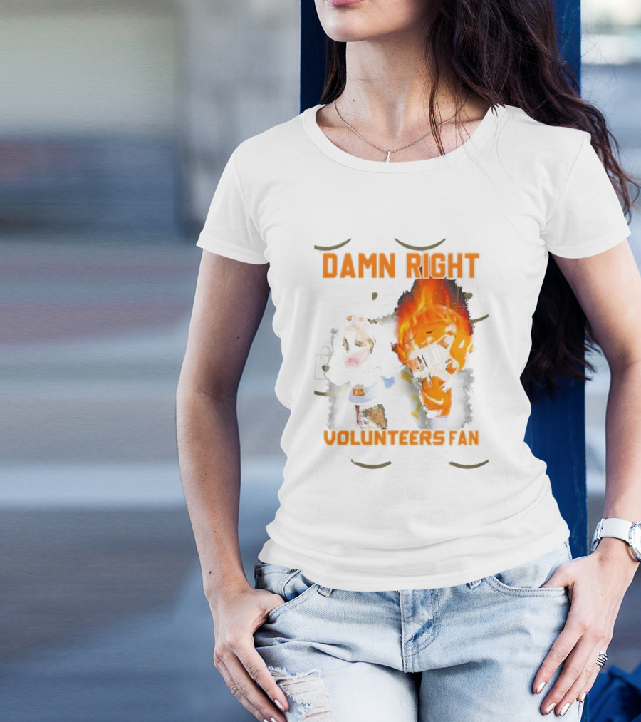 Damn Right Volunteers Fan Football Passion Now And Forever T-Shirt