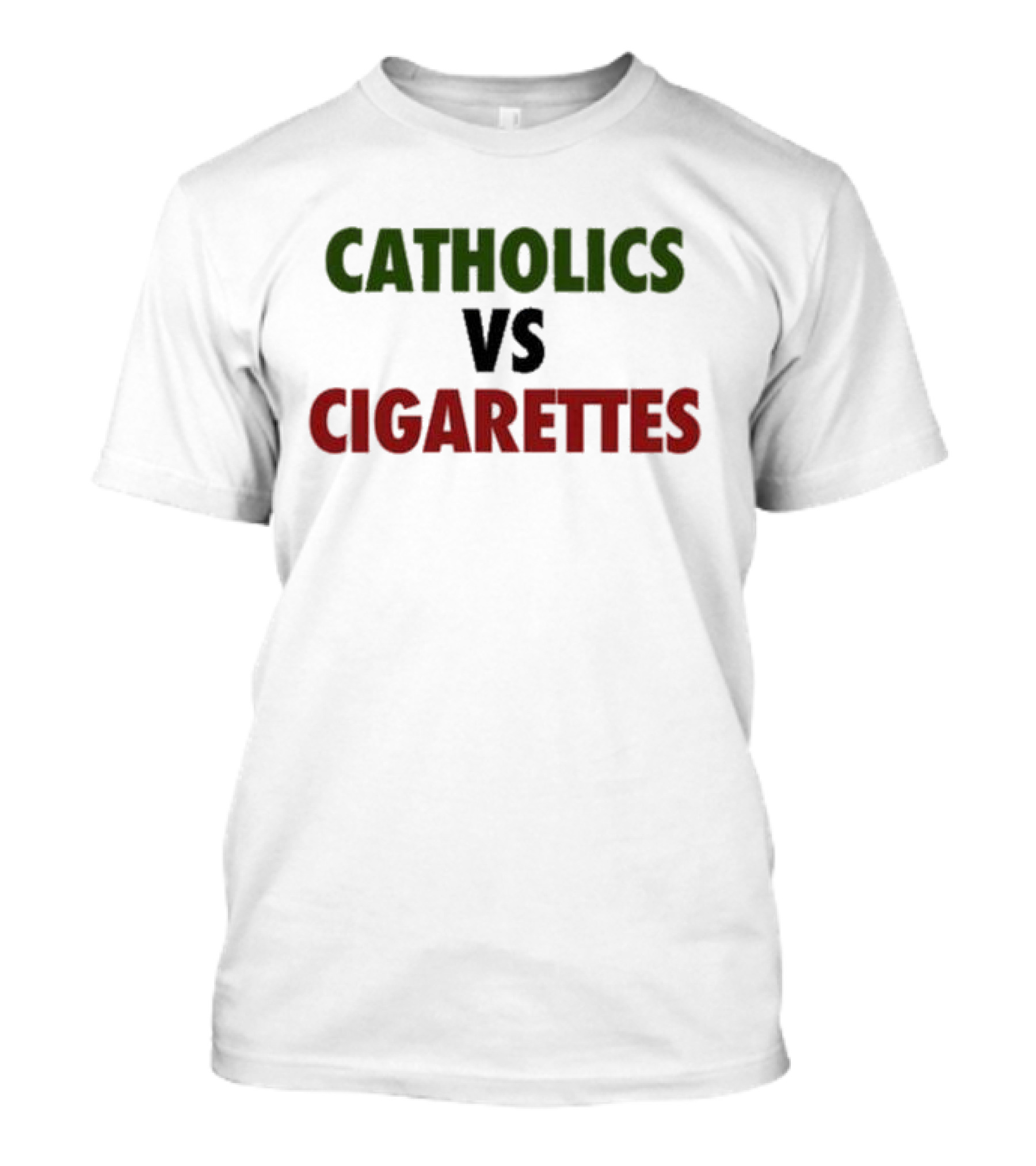 Ryan Cotter Catholics Vs Cigarettes T-Shirt