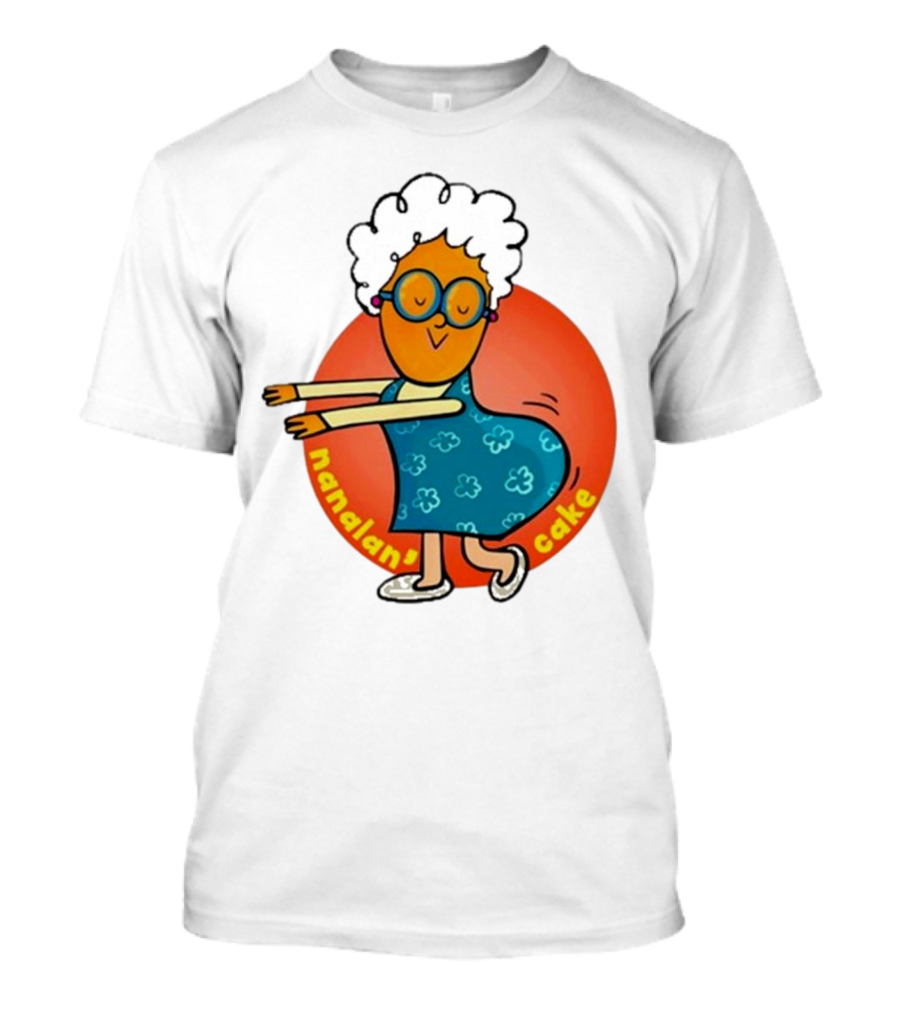 Nanalan Nana Cake Funny Grandma Moves Playful Cartoon T-Shirt