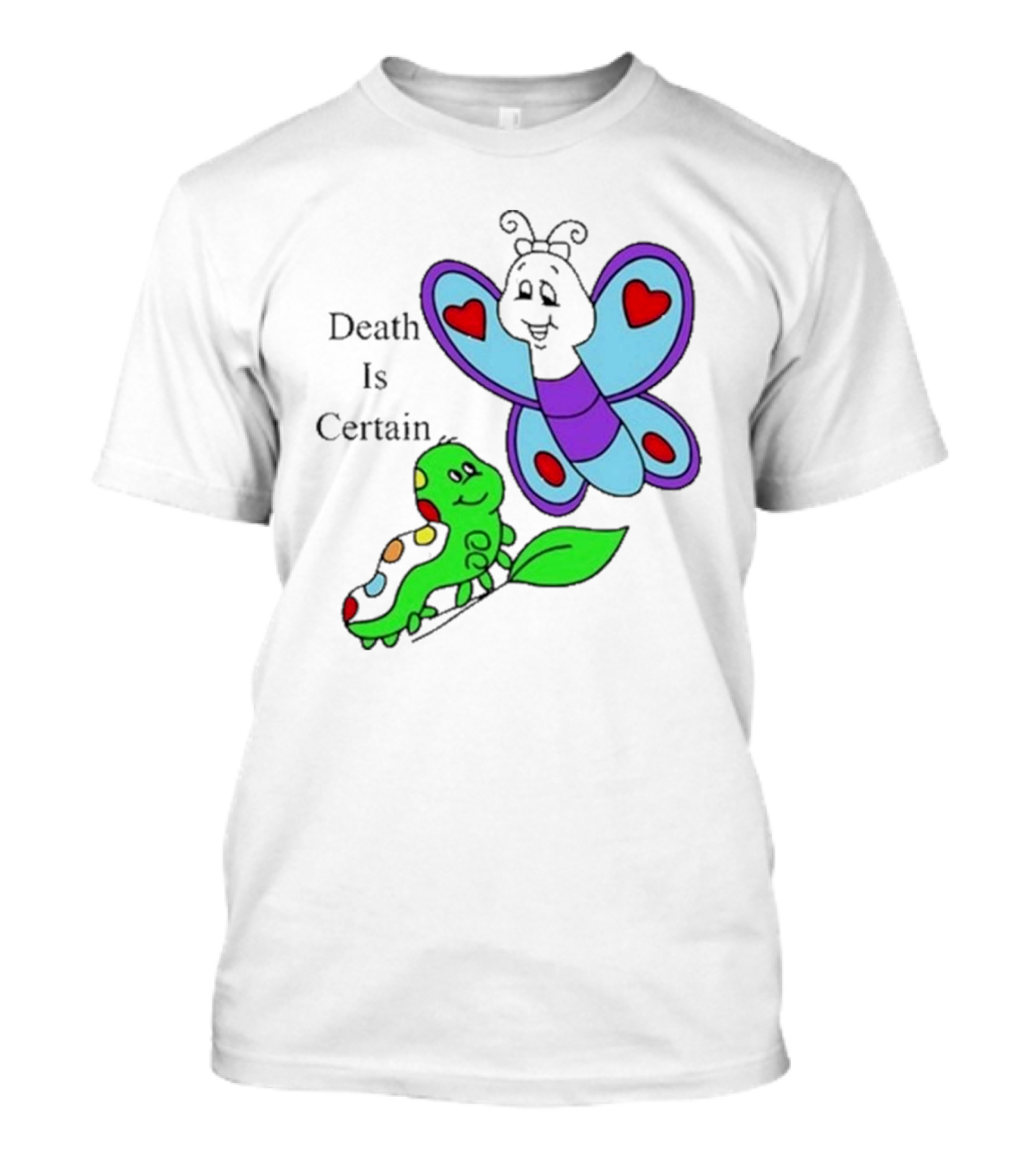Tastefullindy Omighty Death Is Certain Butterfly And Caterpillar T-Shirt