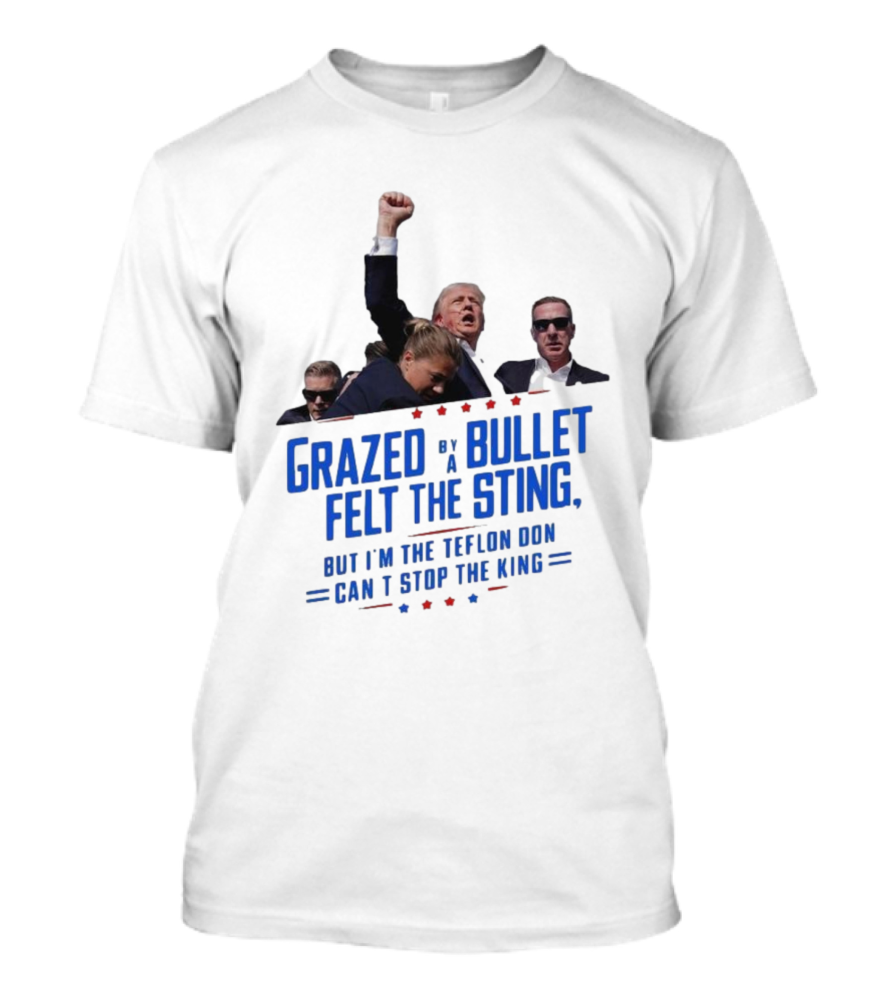 Grazed By A Bullet Felt The Sting But I'm The Teflon Don Can't Stop The King Trump T-Shirt