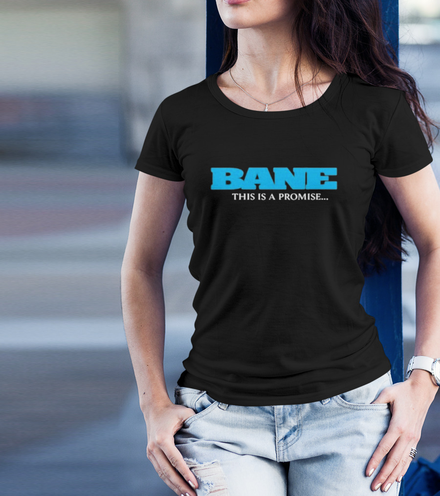 Bane Promise I Will Come Back For You This Is A Promise T-Shirt