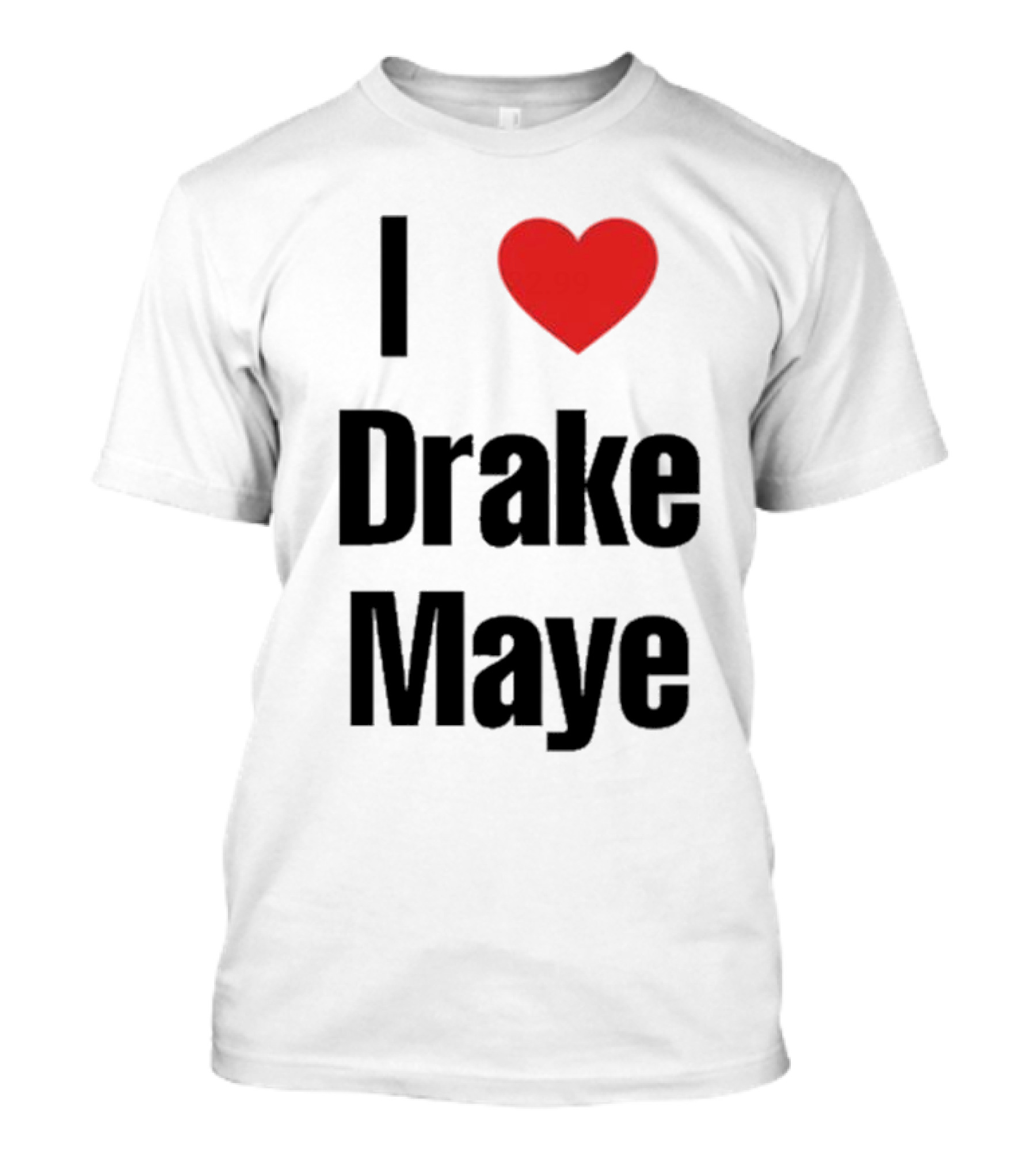 I Love Drake Maye T-Shirt