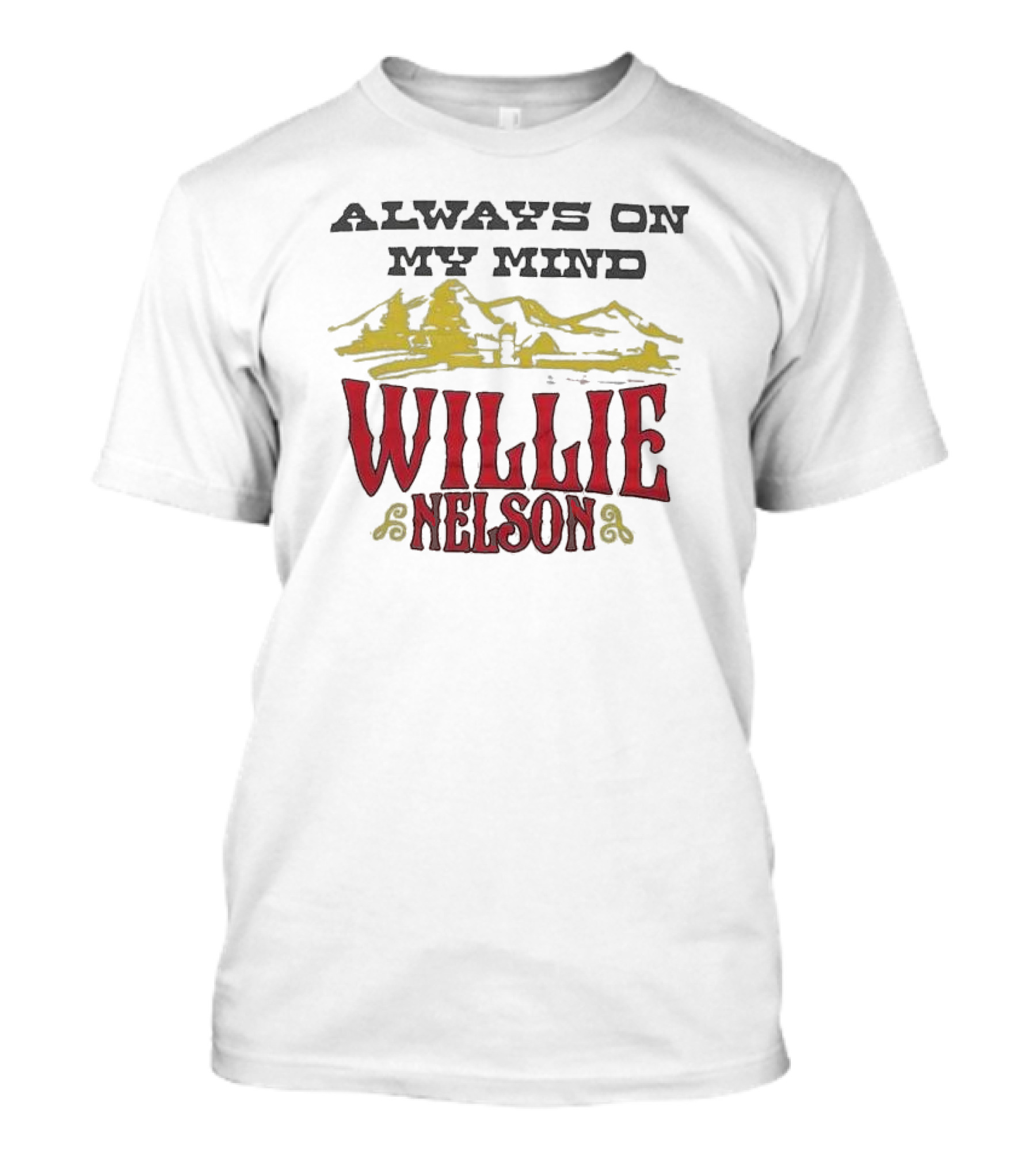 Willie Nelson Always On My Mind Country Mountain Scene T-Shirt
