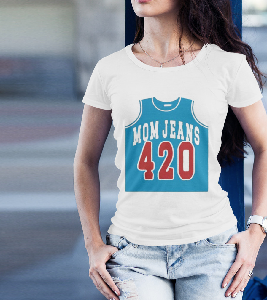 Mom Jeans 420 Jersey T-Shirt
