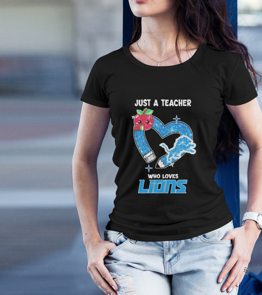 Just A Teacher Who Loves Detroit Lions T-Shirt
