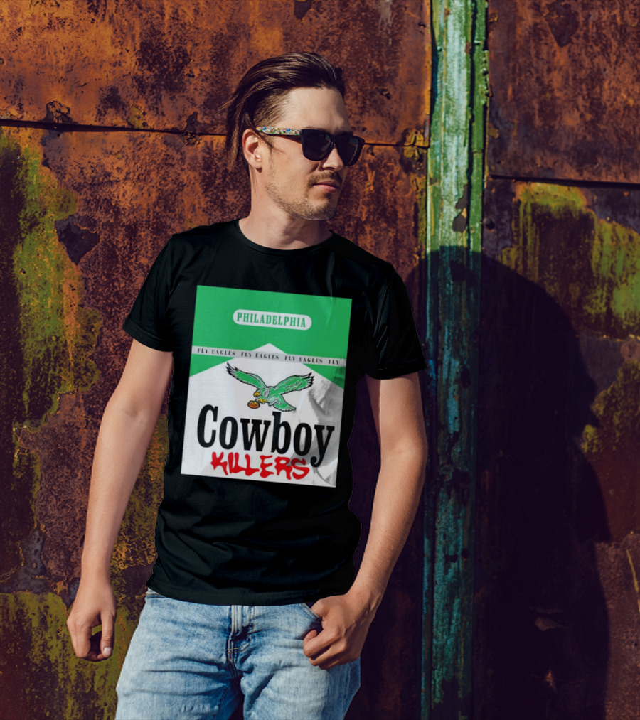 Philadelphia Fly Eagles Fly Cowboy Killers T-Shirt