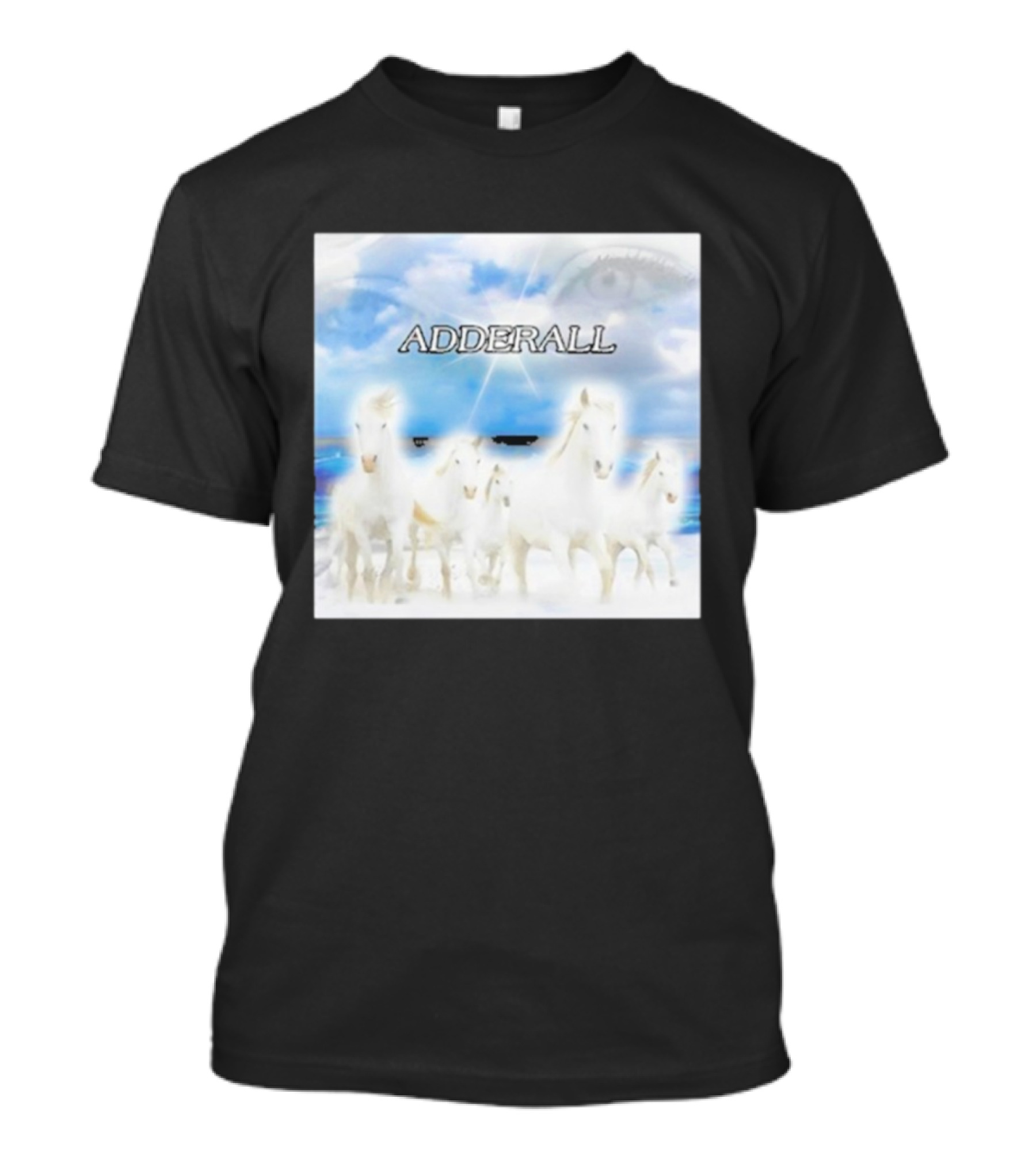 Adderall White Horses Cloudy Sky Visionary Eyes T-Shirt
