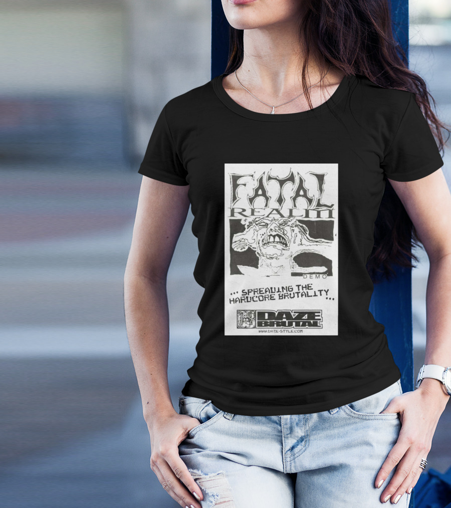 Fatal Realm Demo 2025 Spreading The Hardcore Brutality Daze Brutal Daze T-Shirt
