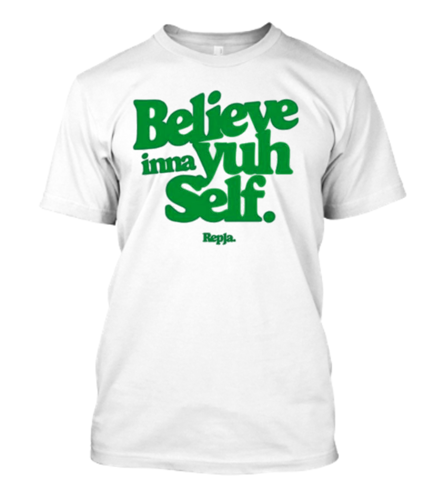 Repja Believe Inna Yuh Self Empowerment Phrase T-Shirt