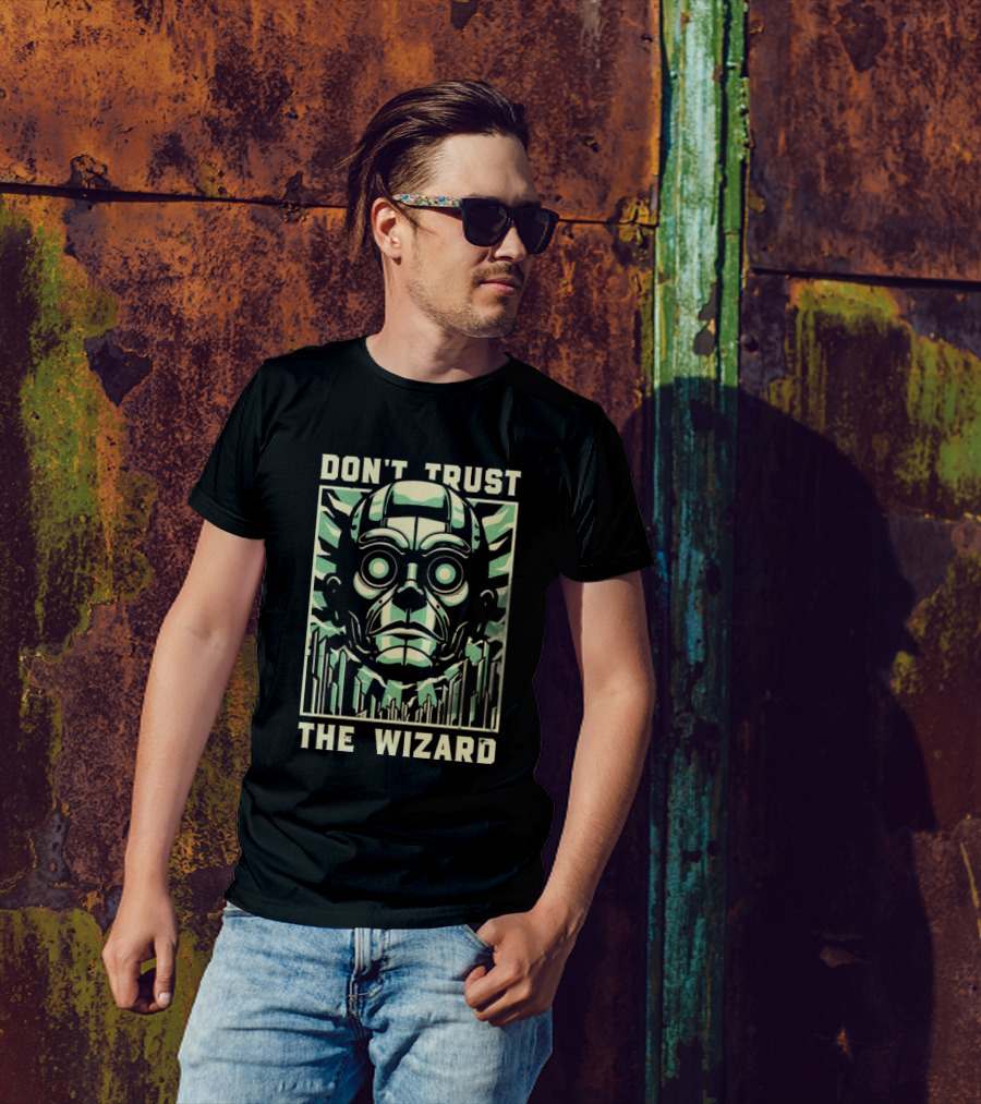 Don’t Trust The Wizard Robot Face T-Shirt