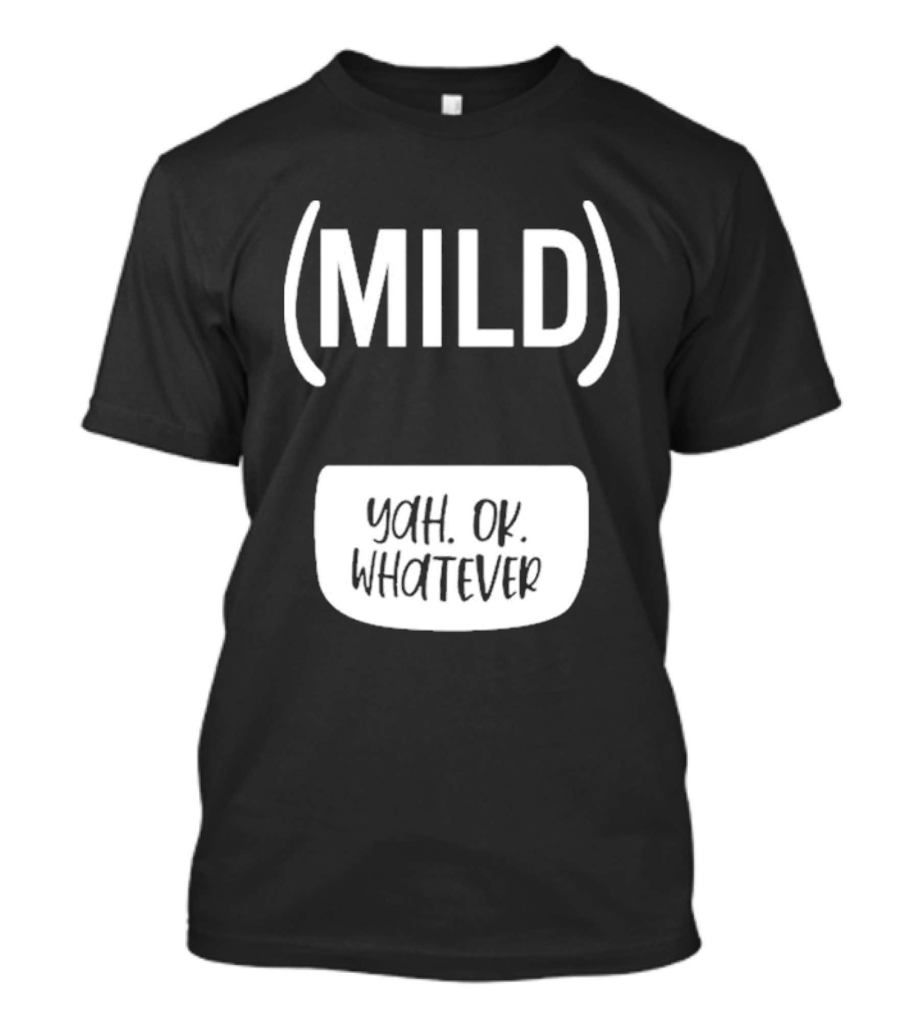 Taco Bell Mild Sauce Packet Yah Ok Whatever T-Shirt
