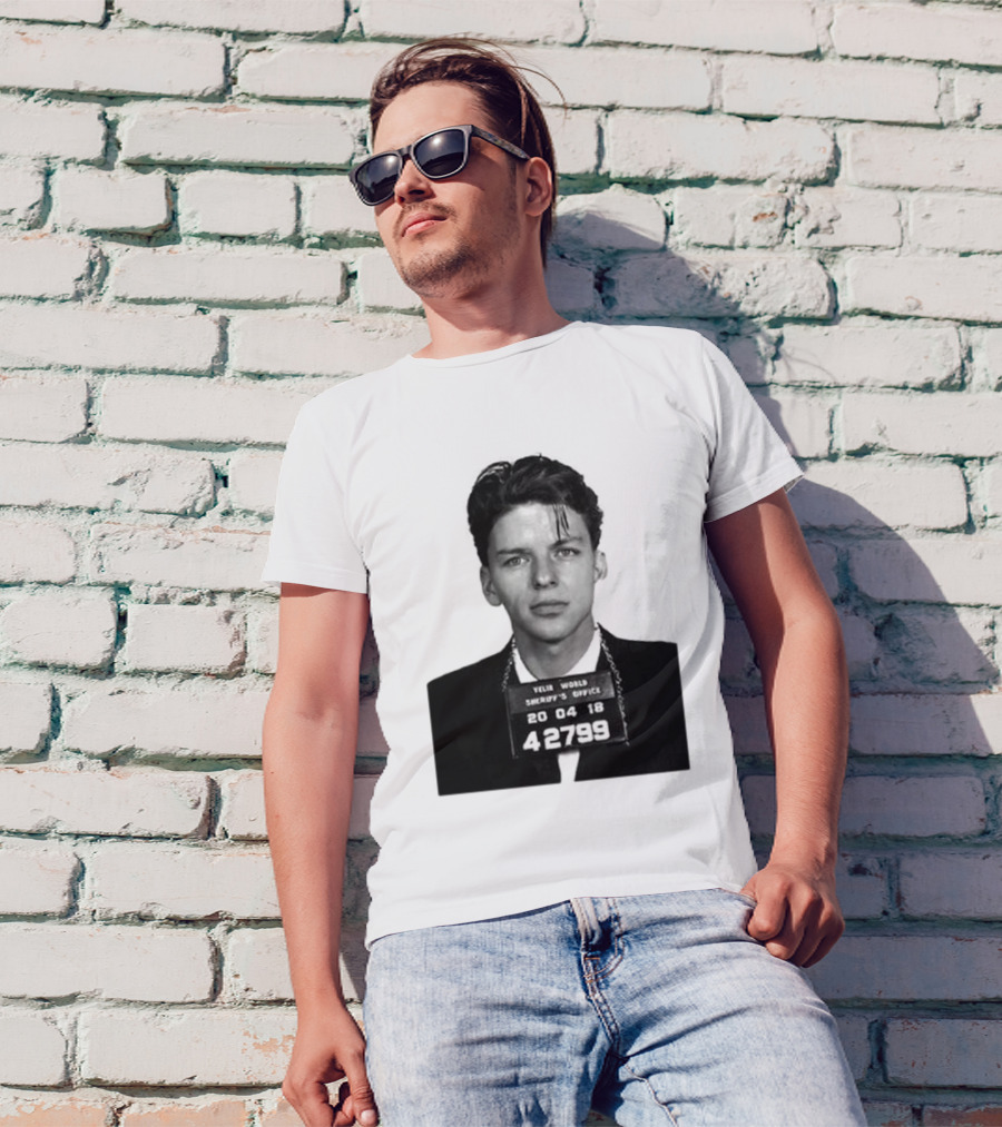 Yelir World Sheriff's Office Frank Sinatra Mugshot 20 04 18 42799 T-Shirt