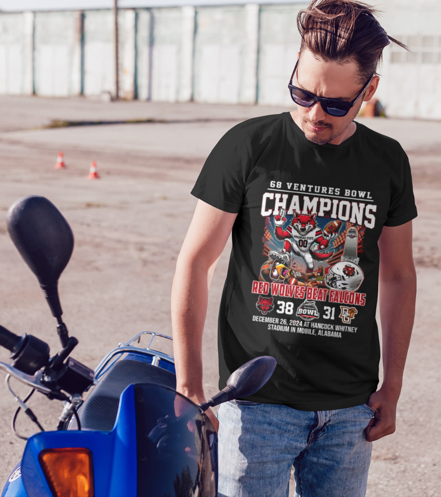 68 Ventures Bowl Champions Arkansas State Red Wolves Beat Falcons 38-31 December 26 2024 At Hancock Whitney Stadium Mobile Alabama T-Shirt