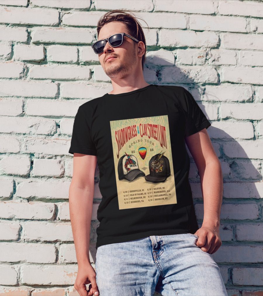 Shadow Grass And Clay Street Unit Spring Tour April 2025 Greenville Isle Of Palms Wilmington Richmond Raleigh Washington Philadelphia Brooklyn T-Shirt