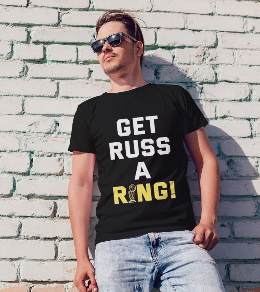 GET RUSS A RING NBA TROPHY T-Shirt