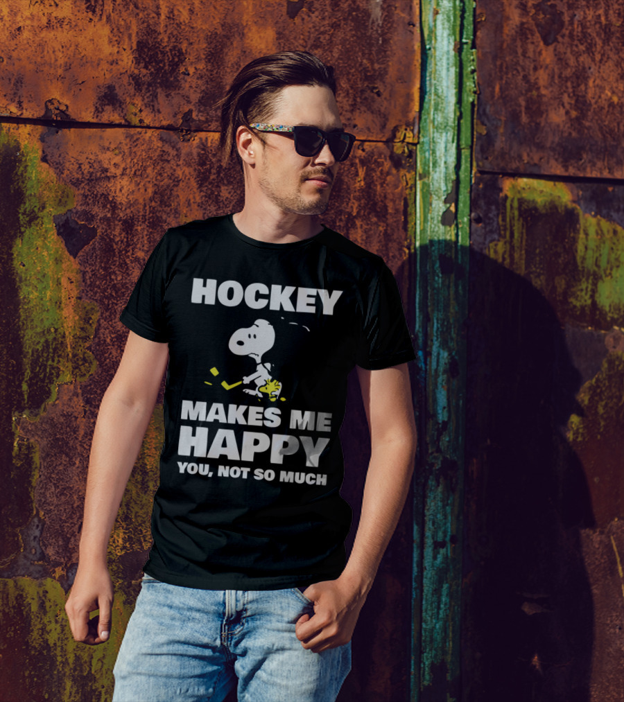 Hockey Makes Me Happy Snoopy You Not So Much T-Shirt