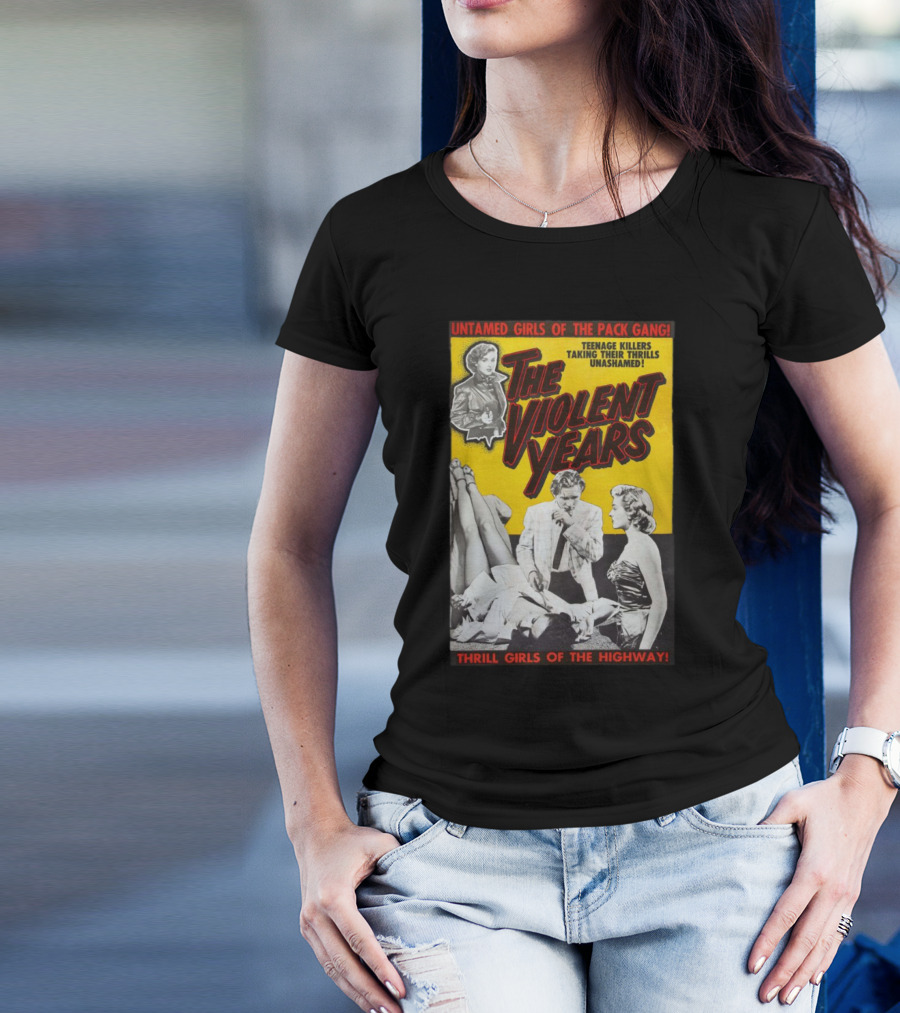 Untamed Girls Pack Gang Teenage Killers Thrill Girls Of The Highway T-Shirt