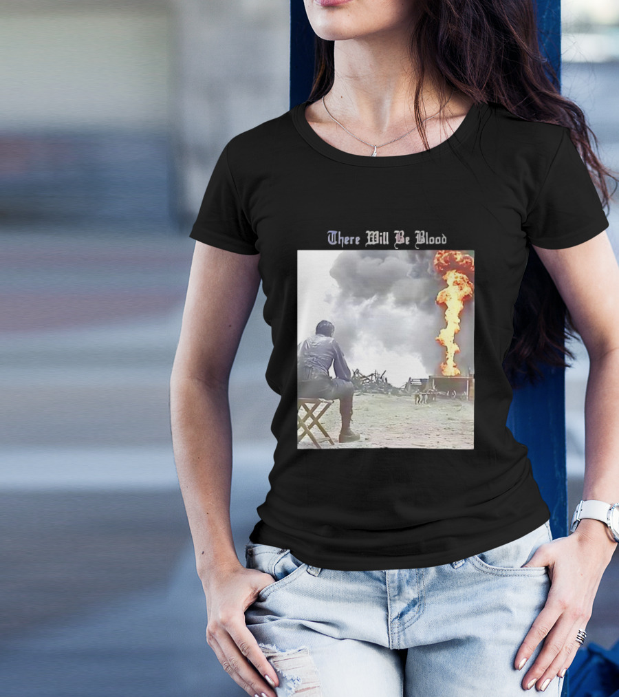 There Will Be Blood Oil Derrick Explosion Scene T-Shirt