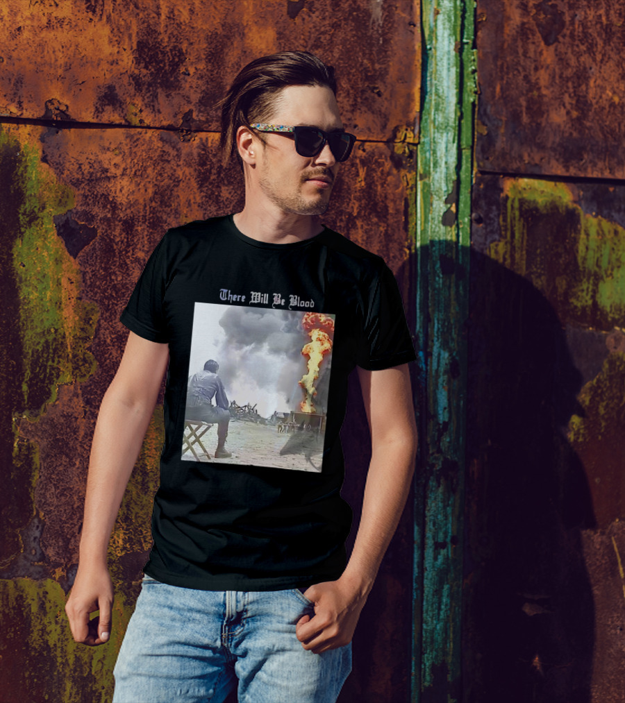 There Will Be Blood Oil Derrick Explosion Scene T-Shirt