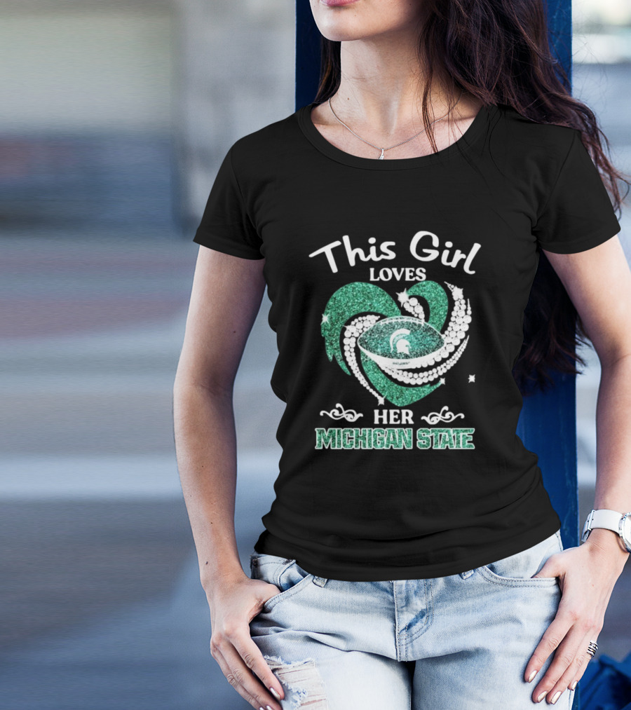 This Girl Loves Her Michigan State Spartans Green Heart Diamond T-Shirt
