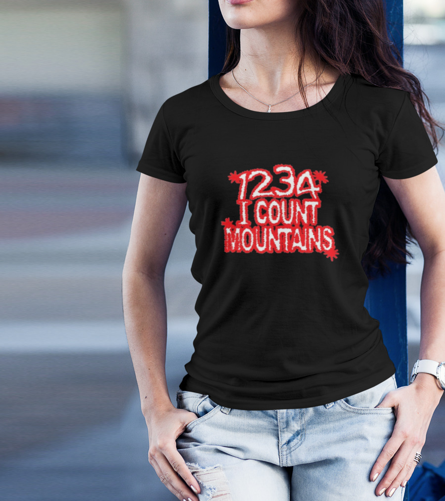 Water From Your Eyes 1234 I Count Mountains Red Text Bold Design T-Shirt