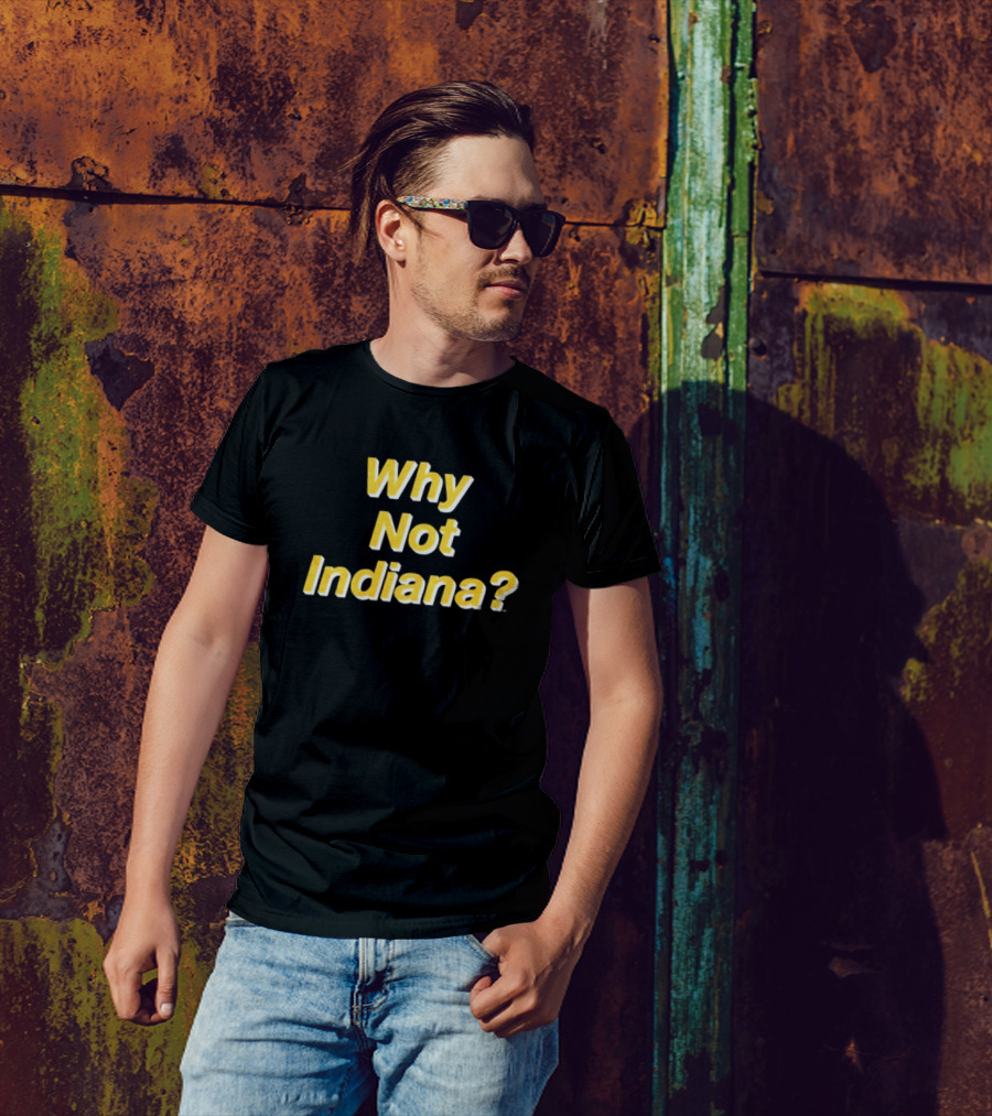 Why Not Indiana Question Mark Bold Yellow Text T-Shirt