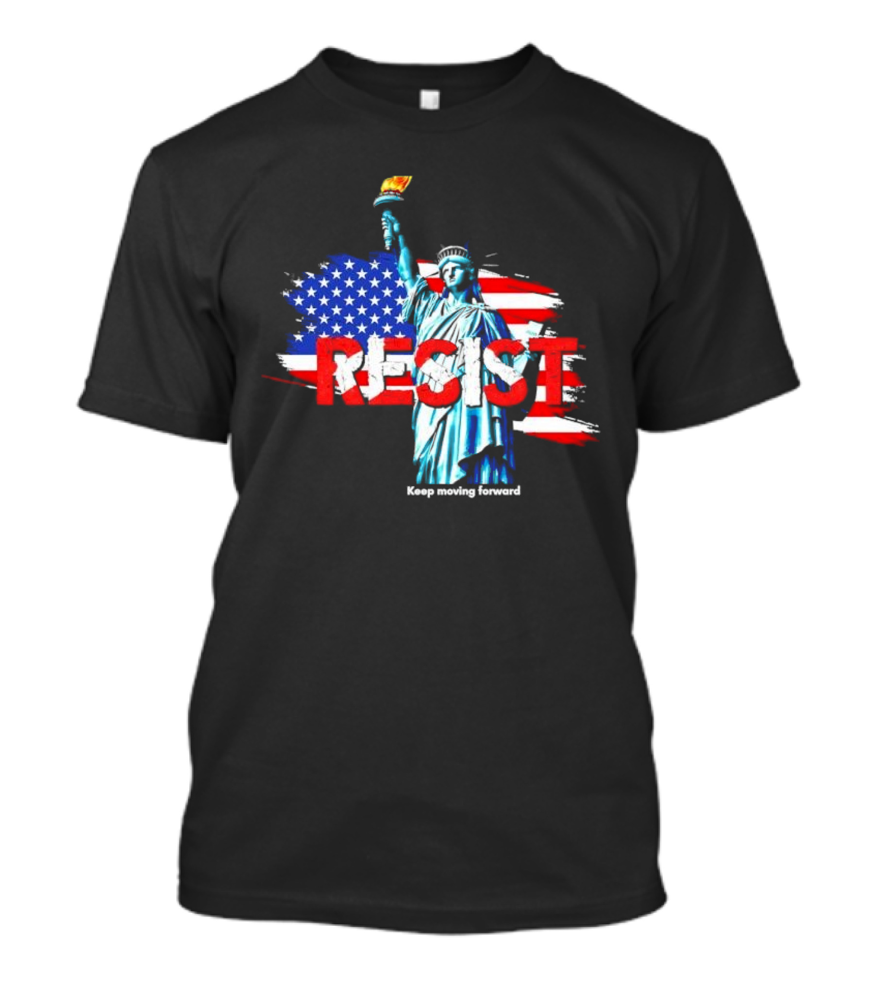 Statue Of Liberty Resist Keep Moving Forward USA Flag Background T-Shirt