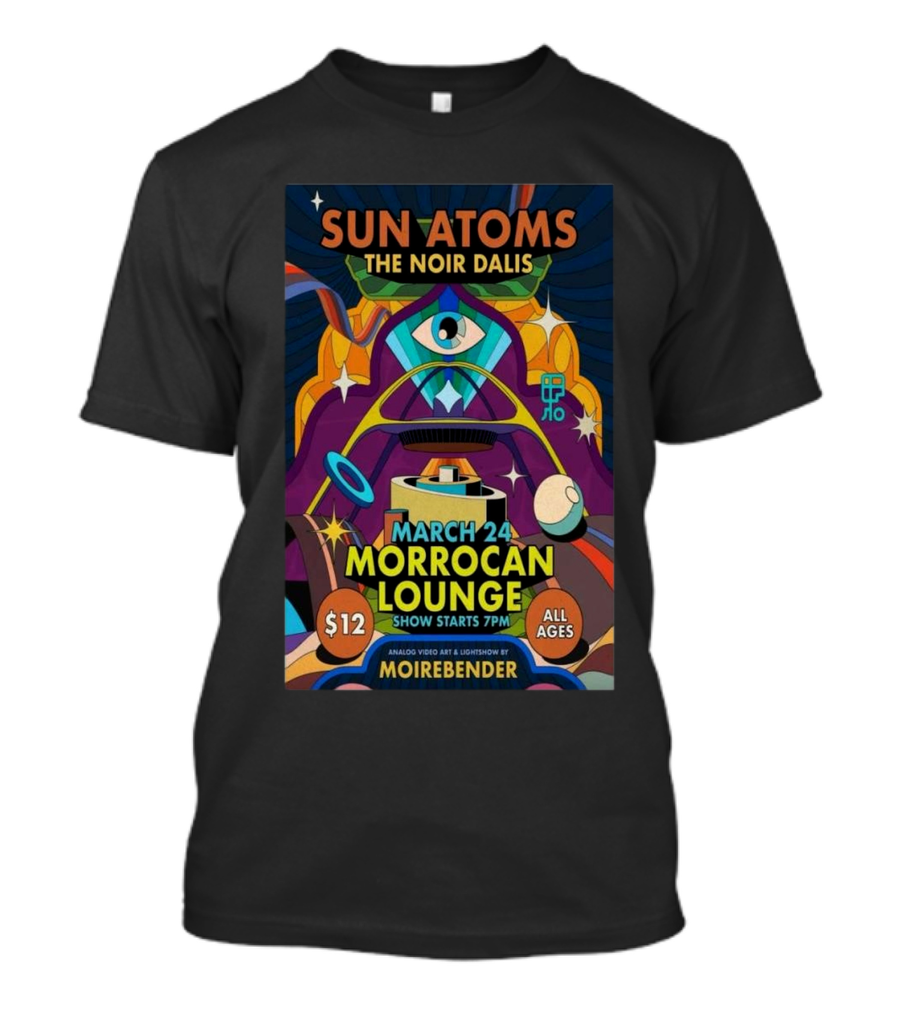 Sun Atoms The Noir Dalis March 24 Morrocan Lounge Moirebender Event T-Shirt