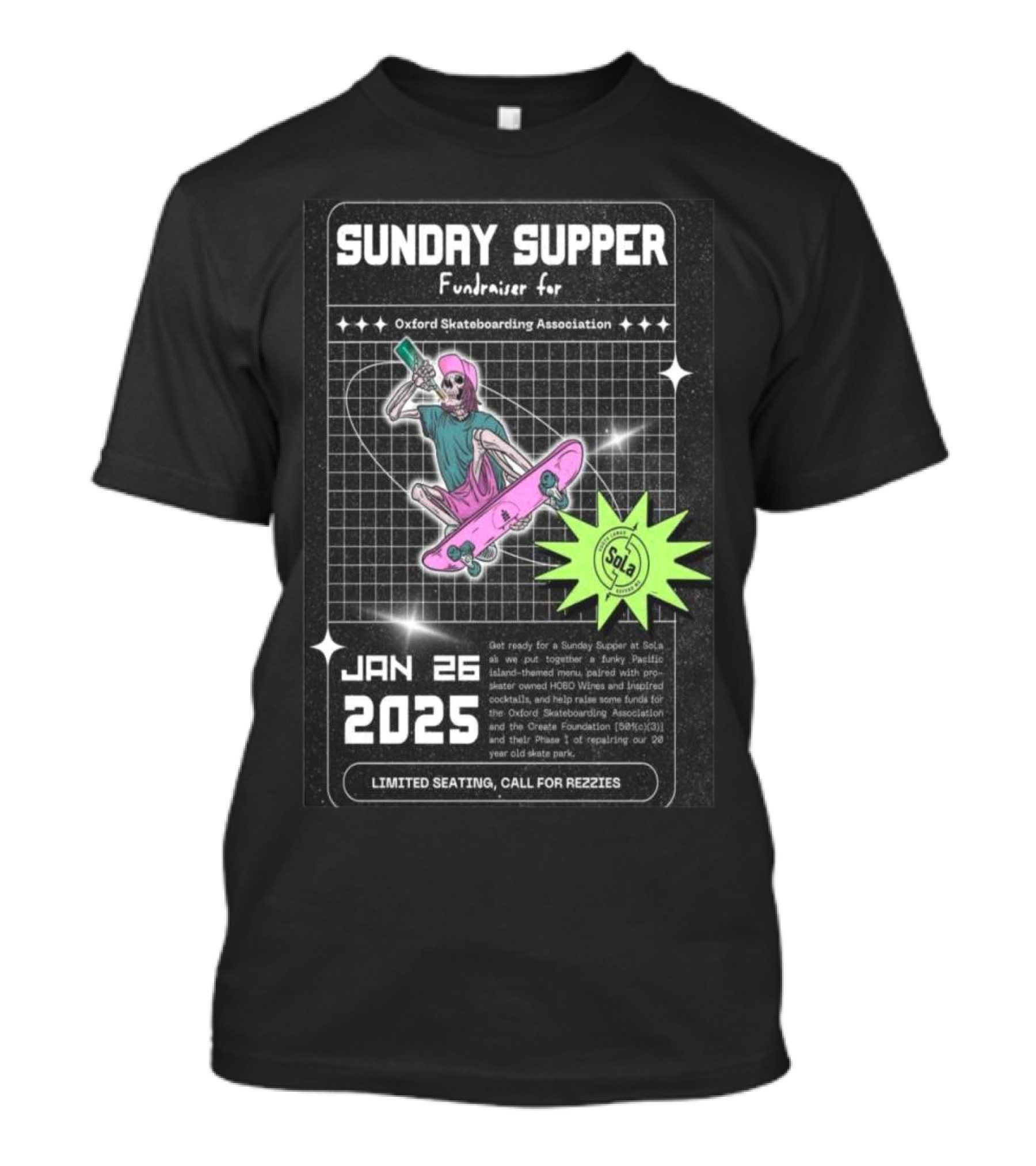SUNDAY SUPPER Fundraiser For Oxford Skateboarding Association Jan 26 2025 Limited Seating Call For Rezzies T-Shirt