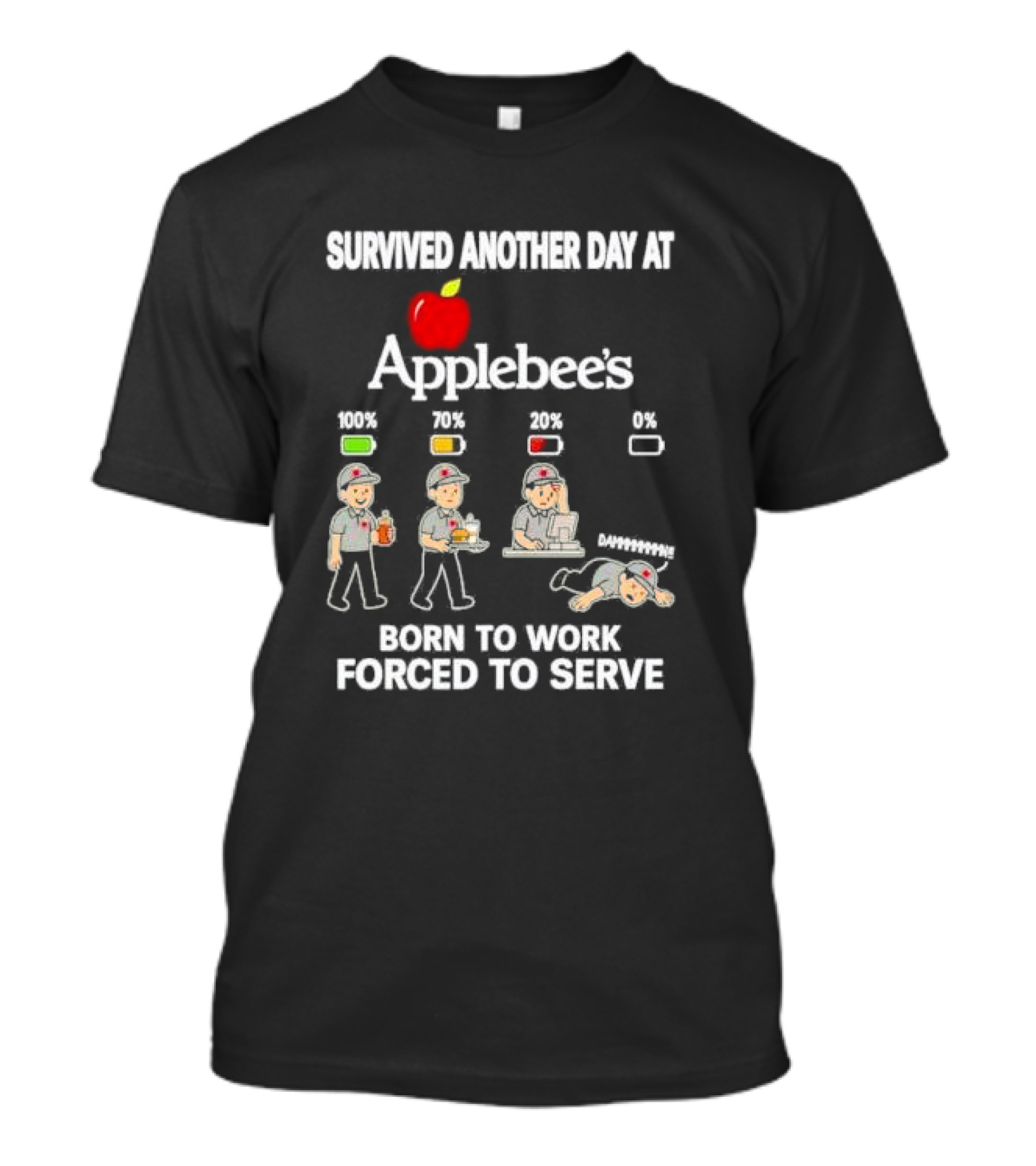 Survived Another Day At Applebee’s Born To Work Forced To Serve Challenge Levels T-Shirt