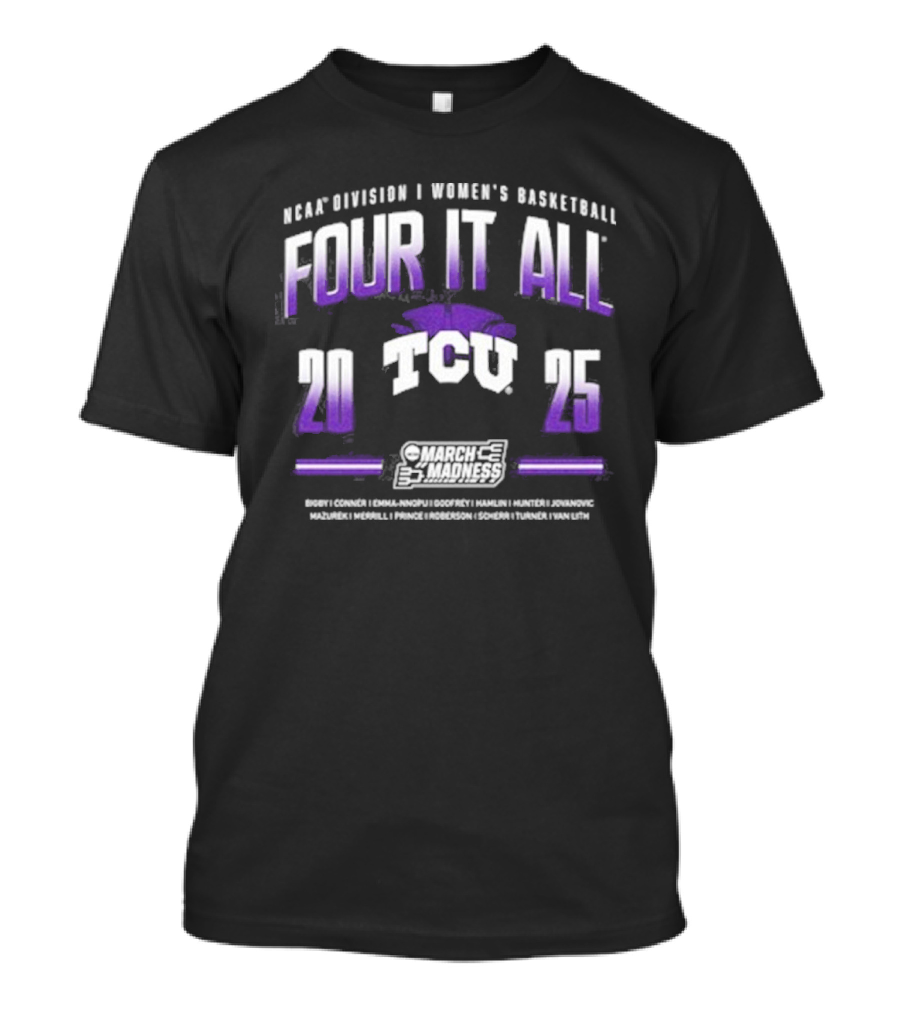 NCAA Division I Women's Basketball TCU Four It All 2025 March Madness Tournament T-Shirt