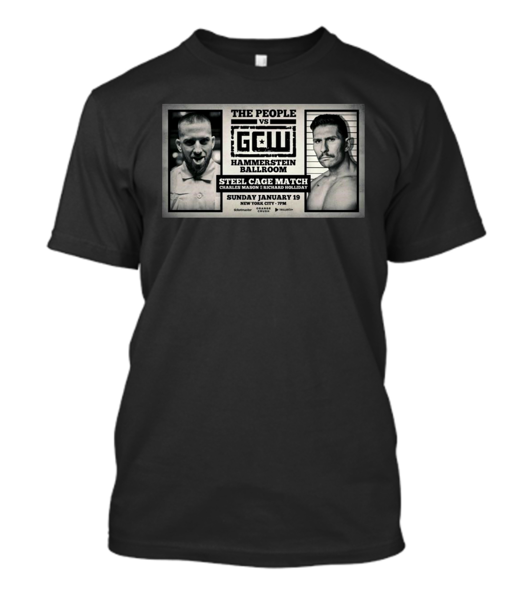 The People Vs GCW Steel Cage Match Charles Mason Richard Holliday Hammerstein Ballroom New York City Jan 19 T-Shirt