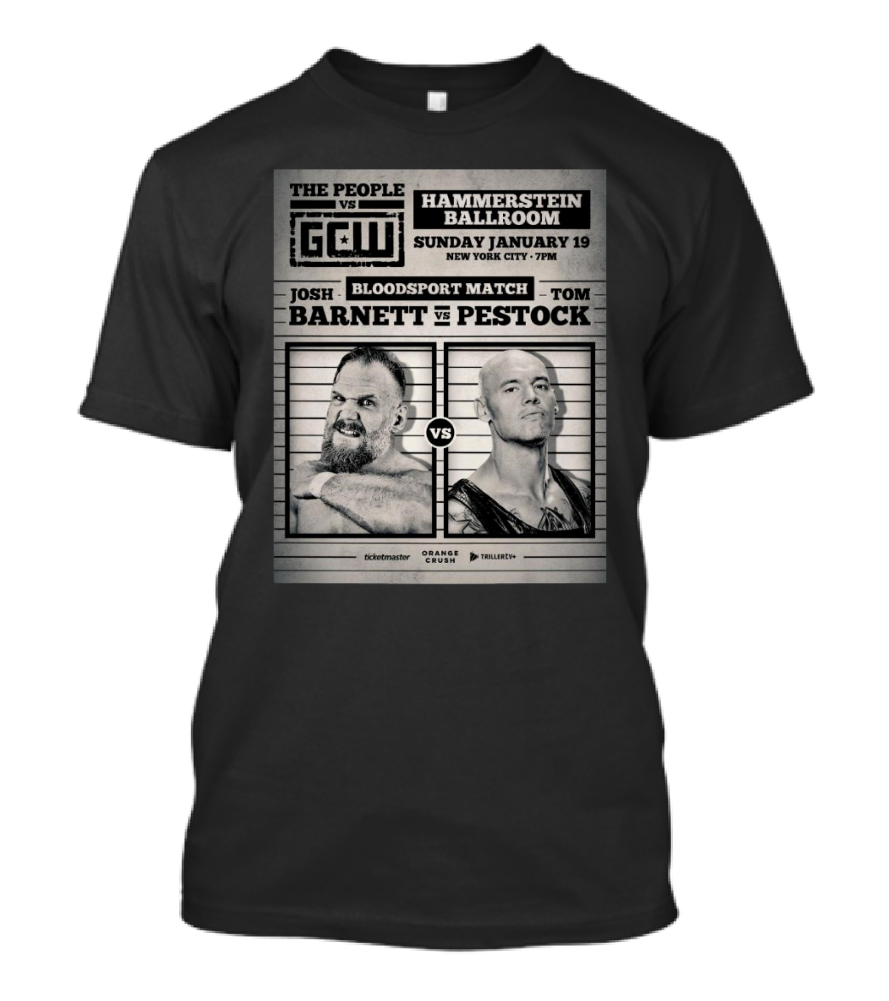 The People Vs GCW Hammerstein Ballroom Bloodsport Match Josh Barnett Vs Tom Pestock New York City January 19 T-Shirt