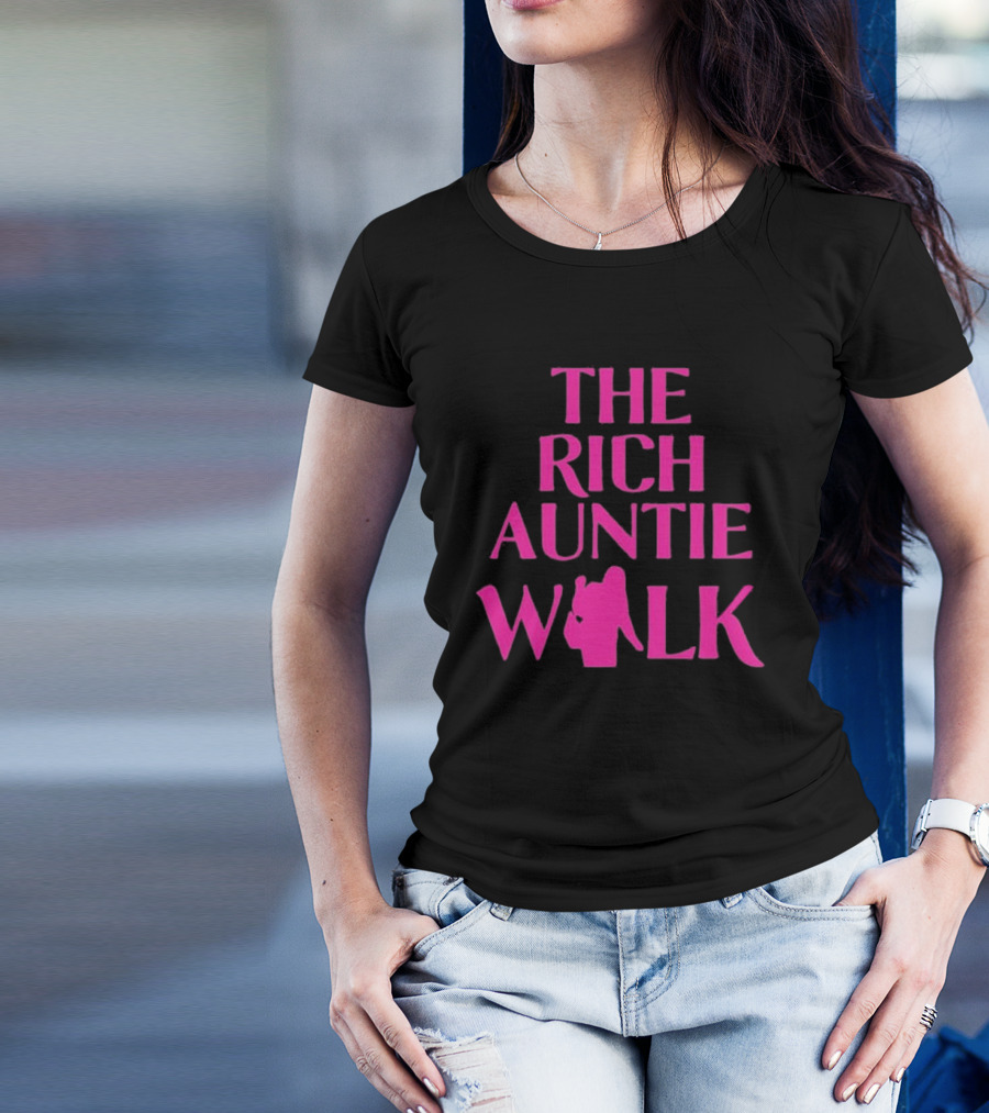 THE RICH AUNTIE WALK Fashionable Silhouette Pink Text T-Shirt