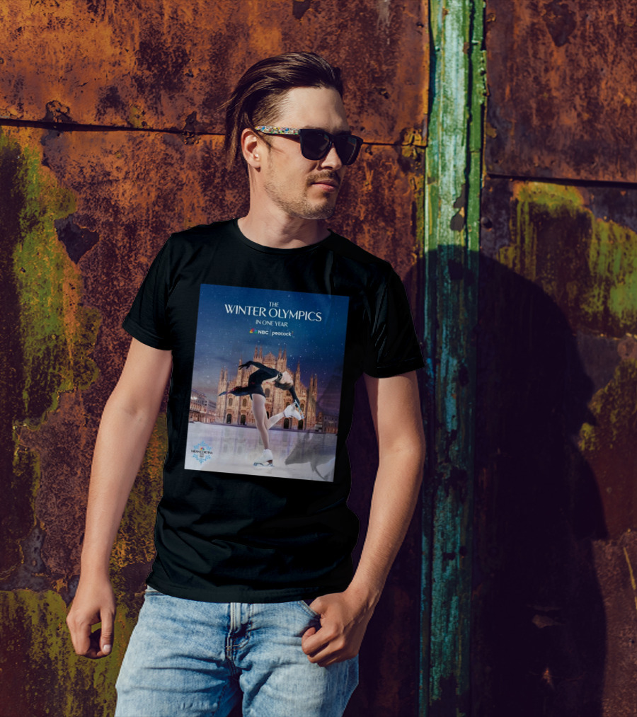 The Winter Olympics In One Year NBC Peacock Milan Cortina Figure Skating T-Shirt