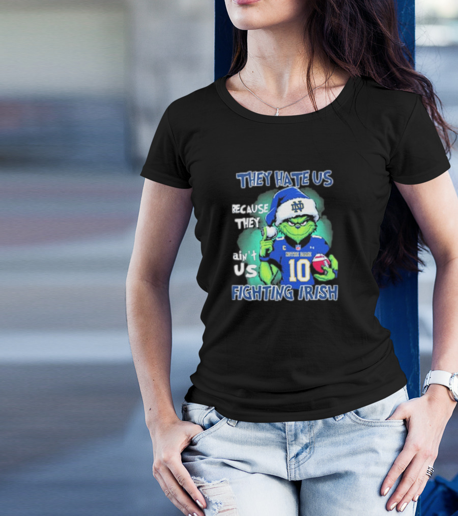 Notre Dame Fighting Irish They Hate Us Because They Ain't Us Grinch 2025 T-Shirt