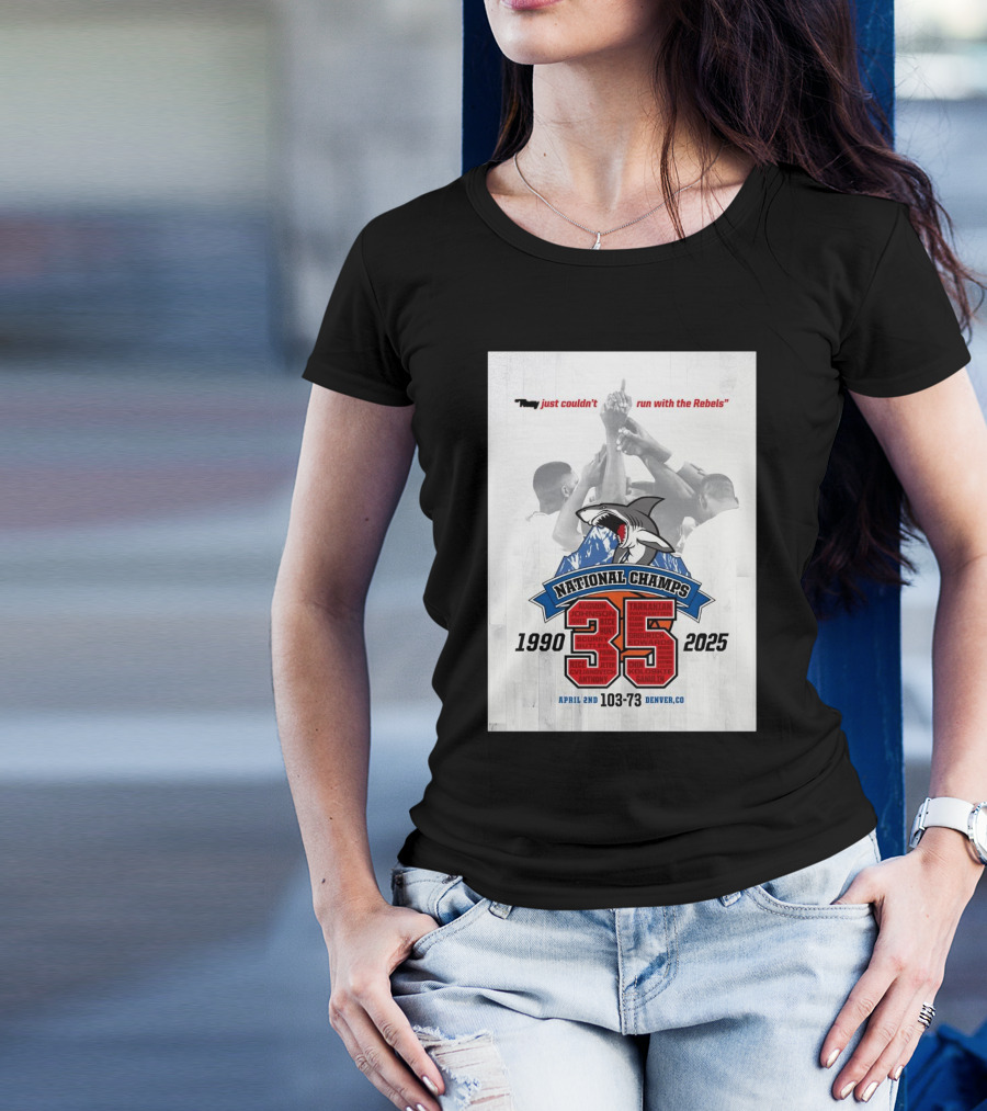"National Champs 1990-2025 Rebels Victory April 2nd 103-73 Denver CO" T-Shirt
