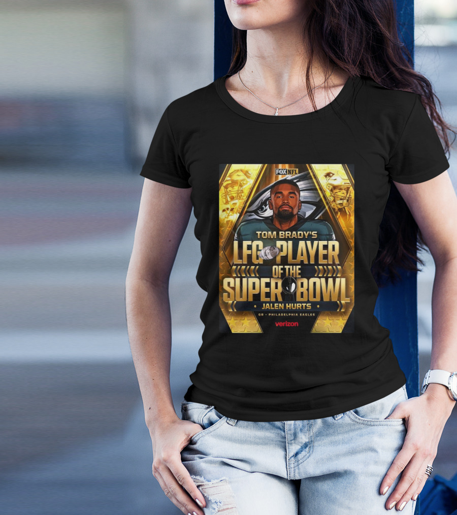 FOX NFL Tom Brady's LFG Player Of The Super Bowl Jalen Hurts QB Philadelphia Eagles Verizon T-Shirt