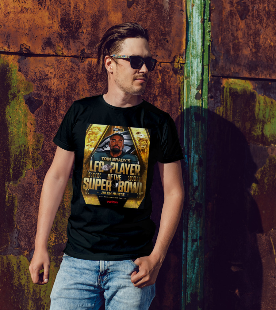 FOX NFL Tom Brady's LFG Player Of The Super Bowl Jalen Hurts QB Philadelphia Eagles Verizon T-Shirt