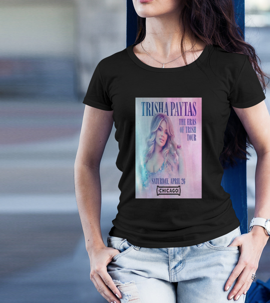 Trisha Paytas The Eras Of Trish Tour Saturday April 26 Chicago T-Shirt