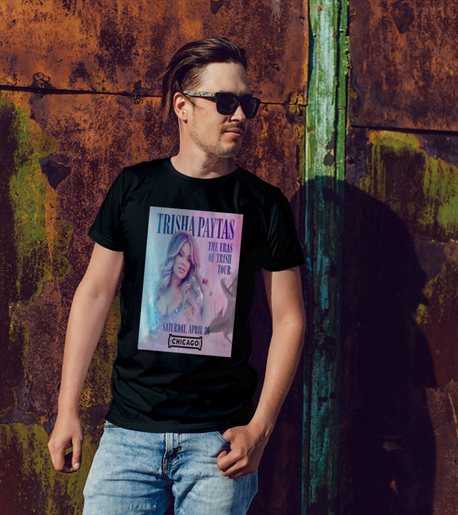 Trisha Paytas The Eras Of Trish Tour Saturday April 26 Chicago T-Shirt