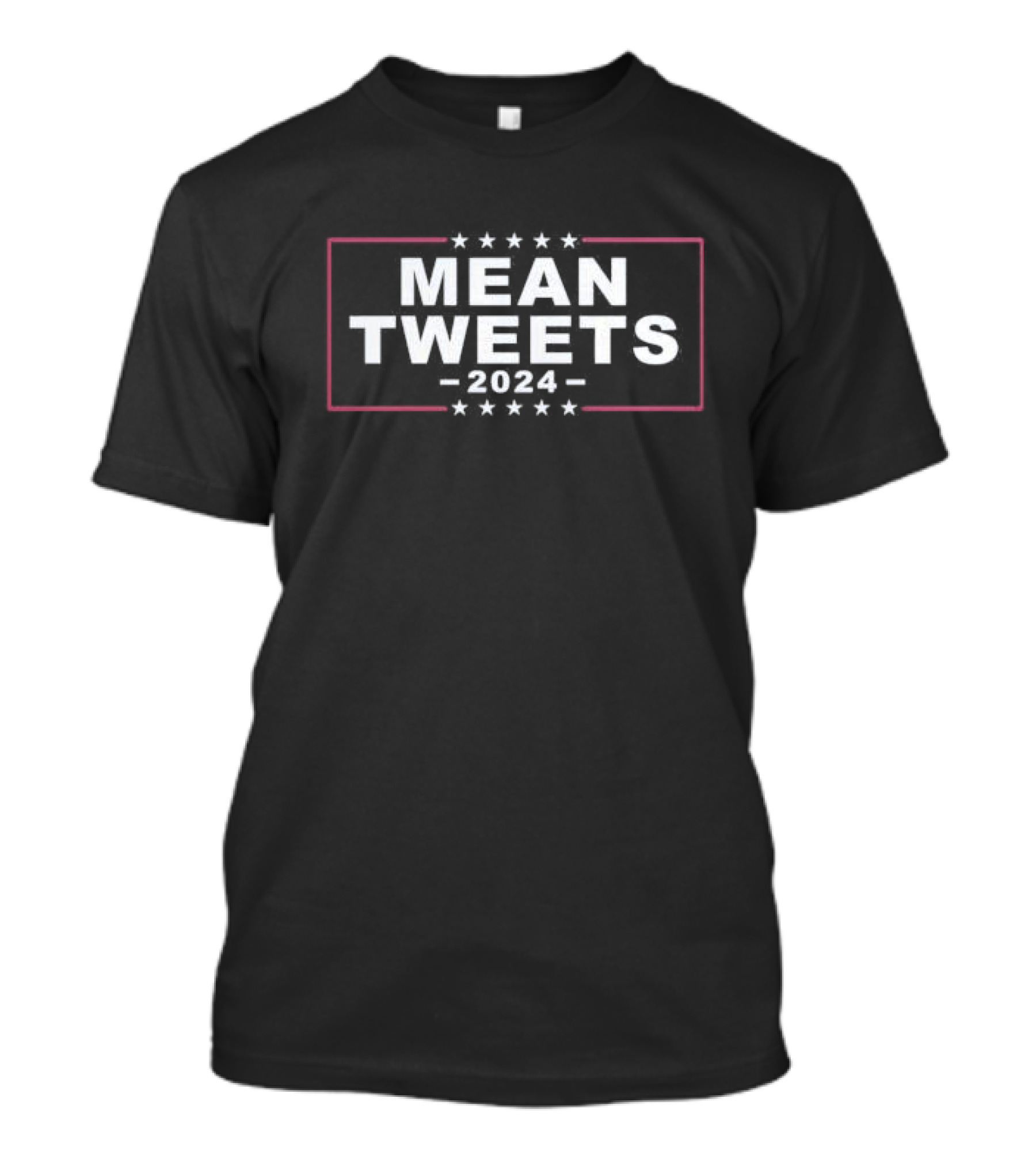 Trump 2024 Mean Tweets White Text With Pink Border And Stars T-Shirt