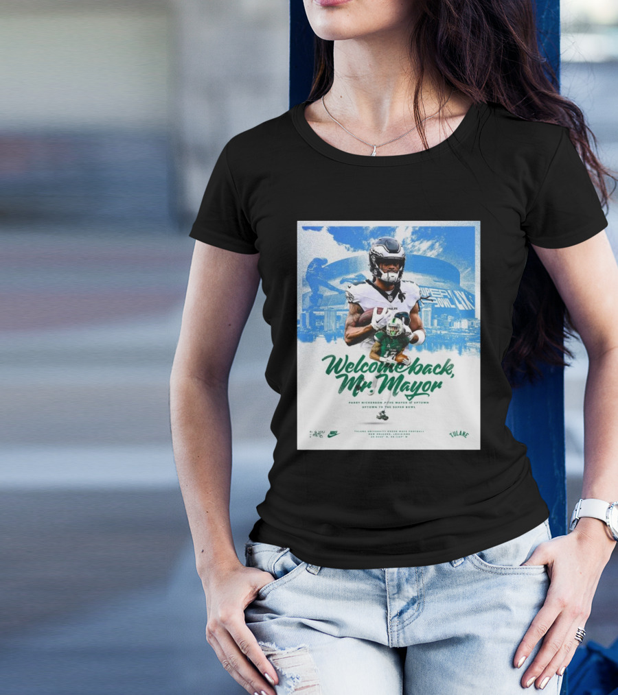 Tulane Green Wave Football Welcome Back Mr. Mayor Parry Nickerson Uptown Super Bowl Nike Edition T-Shirt